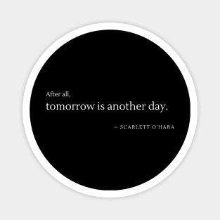 Tomorrow is another day Magnet